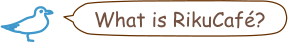 What is RikuCafé